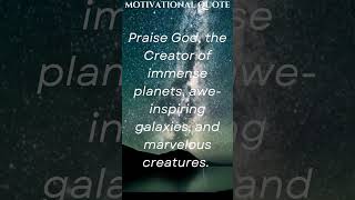 Praise God the Creator of immense planets awe inspiring galaxies worship gospel motivation [upl. by Ollayos267]