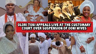 Olori Tobi Appeals Live at the Customary Court over Suspension of Ooni Wives [upl. by Corrinne]