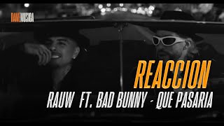 BAD BUNNY AYUDANDO A RAUW 🔥🐰🦊 RAUW ALEJANDRO FT BAD BUNNY  QUE PASARIA REACCION [upl. by Erinna]