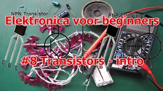 Elektronica voor Beginners 8 Transistors intro [upl. by Ttelrats]