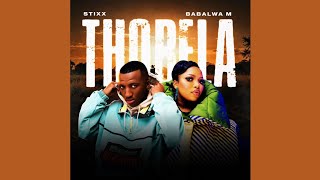 Stixx Babalwa M  Thobela Official Audio [upl. by Enerehs98]