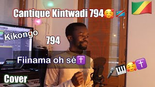 Cantique Kintwadi 794 🇨🇬🇨🇩🥰  Fiinama Oh Sé  Nkunga mia kintuadi Cover en Kikongo [upl. by Lledo]