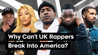 Why Do UK Rappers Fail in America [upl. by Idnek434]