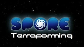 Spore Basics Terraforming [upl. by Kirk400]