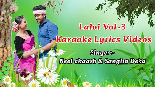 Lalai Karaoke With Lyrics 2024  Neel Akash  Sangita Deka  Assamese Song Karaoke [upl. by Niliram368]