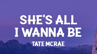 Tate McRae  ​she’s all i wanna be Lyrics [upl. by Asille542]