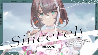 【歌ってみた】Sincerely  TRUE covered by 明透 [upl. by Avrenim]