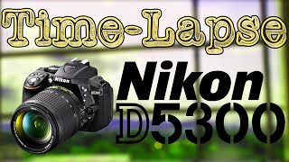 Hindi  Nikon D5300 or Any DSLR  Time Lapse Tutorial [upl. by Marcia]