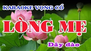 Karaoke tân cổ LÒNG MẸ  DÂY ĐÀO Tg Y Vân  Anh Kiệt [upl. by Harbour]