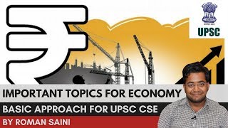 Important Topics For Economy for UPSC CSEIAS Basic Approach by Roman Saini [upl. by Bohi]