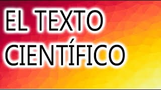 EL TEXTO CIENTÍFICO [upl. by Acherman]