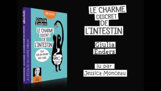 quotLe charme discret de lintestinquot de Giulia Enders lu par Jessica Monceau [upl. by Gollin]