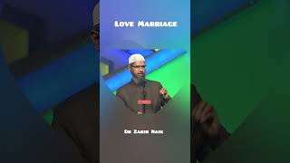 Love Marriage l Dr Zakir Naik drzakirnaiklecture [upl. by Tiffanle]