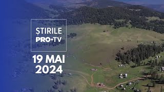 Știrile PRO TV  19 Mai 2024 [upl. by Nirol]