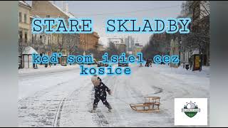 STARE SKLADBY ❎KED SOM ISIEL CEZ KOSICE 2022 [upl. by Niven]