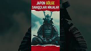 JAPON GÖLGE SAVAŞÇILARI “ NİNJALAR ” [upl. by Lune588]