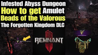 Remnant 2 How to get Beads of the Valorous Amulet in infested Abyss  The Forgotten Kingdom DLC [upl. by Gefell]