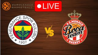 🔴 Live Fenerbahce vs Monaco  EuroLeague 20232024  Live Play by Play Scoreboard [upl. by Nnaihs]