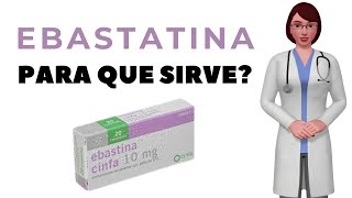 EBASTINA que es y para que sirve ebastina como tomar ebastina 10 mg 20 mg [upl. by Adigirb]