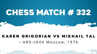 Karen Grigorian vs Mikhail Tal • URSch44 Moscow 1976 [upl. by Cheatham]