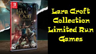 Limited Run Games Is Bringing The Lara Croft Collection To Your Gaming Collection [upl. by Almira]