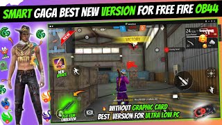 New Smartgaga Best Version For Free Fire OB44 New Update  Smart gaga Best Low End PC Emulator [upl. by Aerbma]