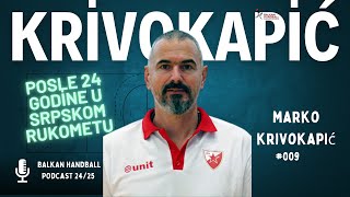 BALKAN HANDBALL podcast 2425  MARKO KRIVOKAPIĆ 009 zvezda rukomet crvenazvezda [upl. by Piselli]