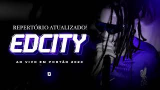 EDCITY AO VIVO EM PORTÃO  LAURO DE FREITAS  REPERTÓRIO ATUALIZADO  2023 ♫ [upl. by Lemay]