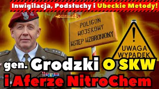 Generał Grodzki o SKW i aferze Nitrochem Inwigilacja podsłuchy i ubeckie metody [upl. by Noterb182]