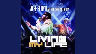 Living My Life feat Roi quotChipquot Anthony [upl. by Inej]