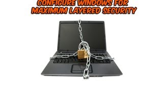 Configure Windows for Maximum Layered Security by Britec [upl. by Yvan]