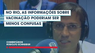 Rodolfo Schneider No Rio as informações sobre a vacinação poderiam ser menos confusas [upl. by Iolanthe]