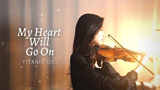 My Heart Will Go On Titanic OST I Celine Dion I Violin Cover [upl. by Nivrac]