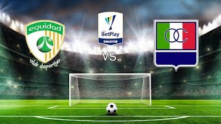 Equidad VS Once Caldas  EN VIVO  CUADRANGULARES FINALES LIGA BETPLAY 20241  HOY MAYO 31 DE 2024 [upl. by Ullund]