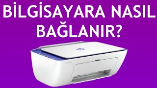 Hp Yazıcı Bilgisayara Nasıl Bağlanır [upl. by Ainivad]