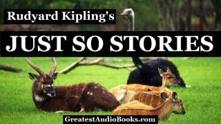 JUST SO STORIES by Rudyard Kipling  FULL AudioBook  Greatest AudioBooks [upl. by Mozza]