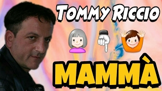 Tommy Riccio  Mammà  Testo👵🙌 [upl. by Palladin]