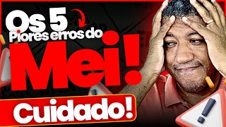 ðŸš¨ 5 ERROS QUE TODO MEI DEVE EVITAR A QUALQUER CUSTO  MICROEMPREENDEDOR [upl. by Egamlat874]