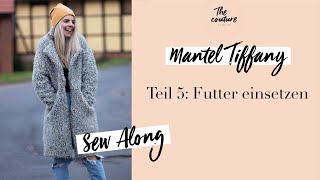 Mantel Tiffany nähen  Teil 5 Futter einsetzen [upl. by Palua]