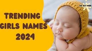 Trending Girls Names 2024👩Cute Names For Girls [upl. by Hasen]