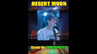 Desert Moon Dennis De Young  Cover by Sweetnotes lovelyeyesnewvideo [upl. by Kolnick]