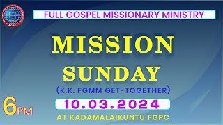 FGMM MISSION SUNDAY KK FGMM Gettogether  10032024  Kadamalaikuntu FGPC [upl. by Argile928]