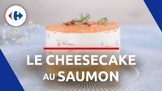 Le Cheesecake au Saumon  Les recettes Carrefour [upl. by Lisha]