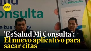 EsSalud Mi Consulta  EsSalud presenta nuevo aplicativo para sacar citas [upl. by Frasco117]