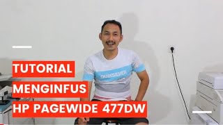 TUTORIAL PASANG INFUS  HP PAGEWIDE PRO 477DW [upl. by Mainis]