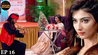 नागिन का पर्दाफाश करने आया सपेरा  Phir Laut Aayi Naagin  Naagin Full Ep 16  Naagin Returns [upl. by Ayila86]