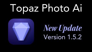 TOPAZ PHOTO AI New Update Version 152 [upl. by Egide]