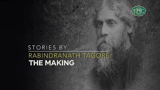 Stories By Rabindranath Tagore  The Making [upl. by Tanney]