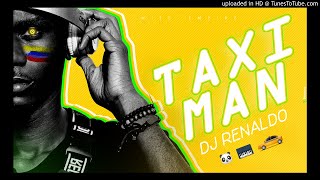 DJ Renaldo  Taximan [upl. by Colligan]