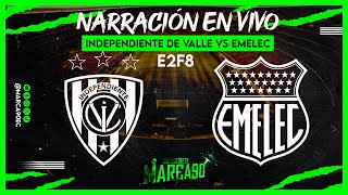 Independiente del Valle VS Emelec • Etapa 2  Fecha 8 Ligapro • Narración En Vivo 30092023 [upl. by Murray]